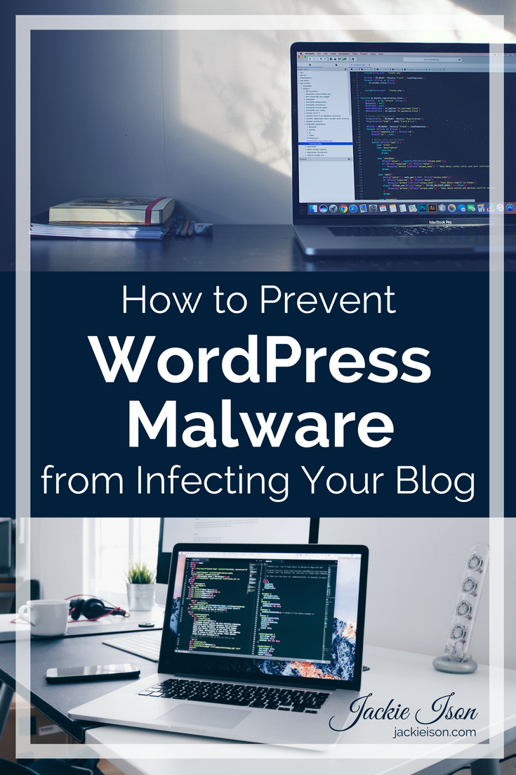 How To Prevent Malware From Infecting Your WordPress Blog - Jackie Ison