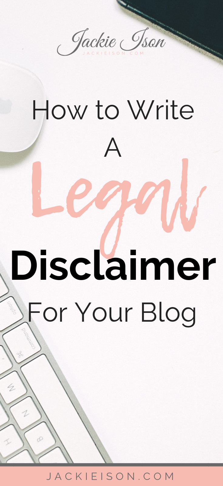 How to Write a Legal Disclaimer for Your Blog and Why You Need One ...